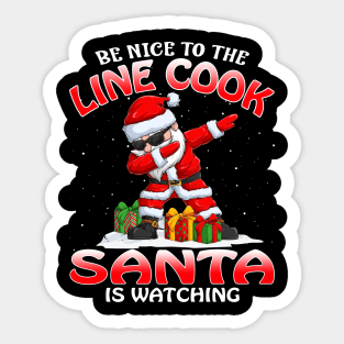 Be Nice To The Line Cook Santa is Watching Sticker